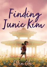 Finding Junie Kim (Ellen Oh)