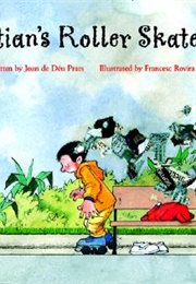 Sebastian's Roller Skates (Joan De Deu Prats)