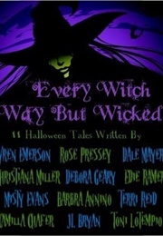 Every Witch Way but Wicked (Wren Emerson, Et Al)