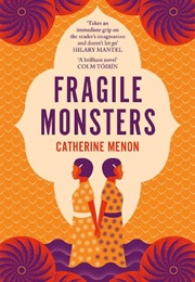 Fragile Monsters (Catherine Menon)