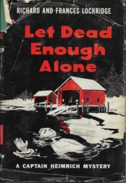 Let Dead Enough Alone (Frances & Richard Lockridge)