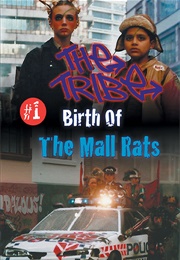 The Tribe: Birth of the Mall Rats (Harry Duffin)