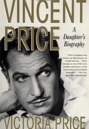 Vincent Price: A Daughter's Biography (Victoria Price)
