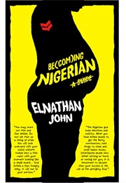 Be(Com)Ing Nigerian (Elnathan John)