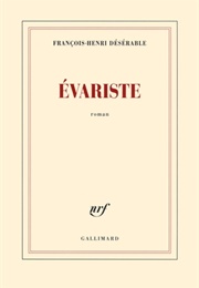 Evariste (François-Henri Désérable)