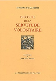 Discours De La Servitude Volontaire (Étienne De La Boétie)