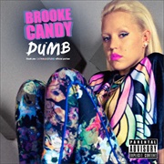 Dumb - Brooke Candy