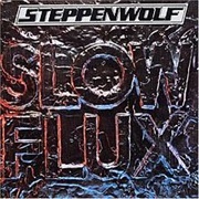Steppenwolf - Slow Flux