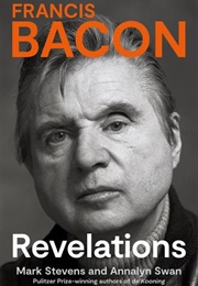 Francis Bacon (Mark Stevens & Annalyn Swan)