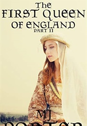 The First Queen of England Part 2 (M.J. Porter)