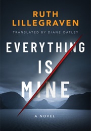 Everything Is Mine (Ruth Lillegraven)