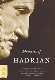 Memoirs of Hadrian (Marguerite Yourcenar)