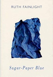 Sugar-Paper Blue (Ruth Fainlight)