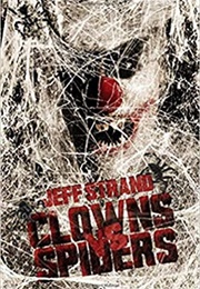 Clowns vs. Spiders (Jeff Strand)