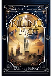 The Killing Plot (Rising Resolution #1) (Tahnee Perry)