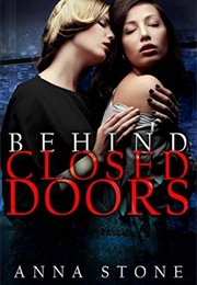Behind Closed Doors (Anna Stone)