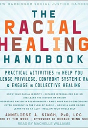 The Racial Healing Handbook (Anneliese A. Singh)