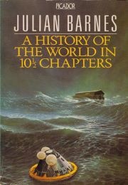 A History of the World in 10 1/2 Chapters (Julian Barnes)