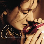 These Are Special Times (Celine Dion, 1998)