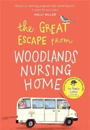The Great Escape From Woodlands Nursing Home (Joanna Nell)
