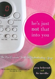 He's Just Not That Into You (Greg Behrendt & Liz Tuccillo)