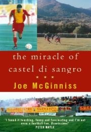 The Miracle of Castel Di Sangro (Joe McGinniss)