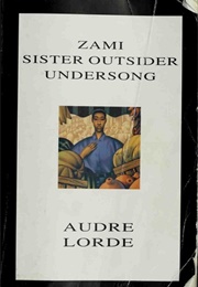 Zami / Sister Outsider / Undersong (Audre Lorde)