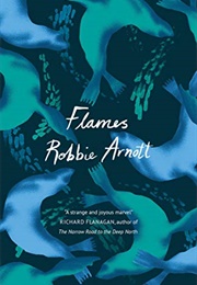 Flames (Robbie Arnott)
