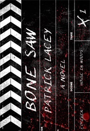 Bone Saw (Patrick Lacey)