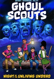 Ghoul Scouts: Night of the Unliving Undead (Steve Bryant)