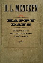 Happy Days: 1880-1892 (H.L. Mencken)