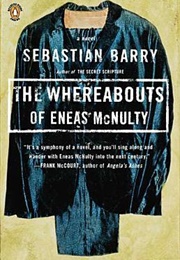 The Whereabouts of Eneas McNulty (Sebastian Barry)