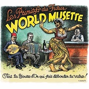 Les Primitifs Du Futur - World Musette