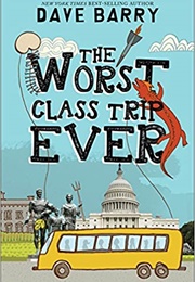 The Worst Class Trip Ever (Dave Barry)