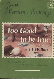 Too Good to Be True (J. F. Hutton)