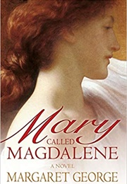 Mary, Called Magdalene (Margaret George)