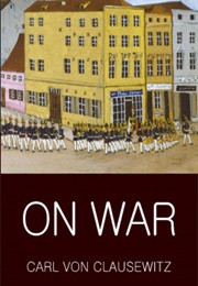 On War (Carl Von Clausewitz)