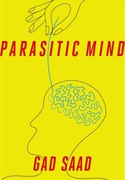 The Parasitic Mind (Gal Saad)