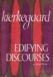 Edifying Discourses: A Selection (Søren Kierkegaard)
