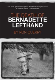 The Death of Bernadette Lefthand (Ronald B. Querry)
