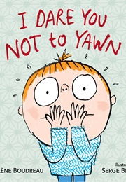 I Dare You Not to Yawn (Hélène Boudreau)
