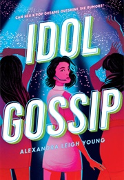 Idol Gossip (Alexandra Leigh Young)