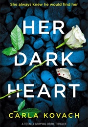 Her Dark Heart (Carla Kovach)