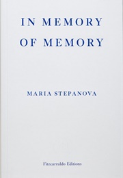 In Memory of Memory (Maria Stepanova)