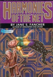 Harmonies of the 'Net (Jane Fancher)
