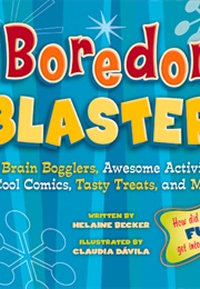 Bordelon Blasters: Brain Bogglers, Awesome Activities, Cool Comics, Tasty Treats, and More... (Helaine Becker)