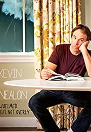 Kevin Nealon: Whelmed, but Not Overly (2012)