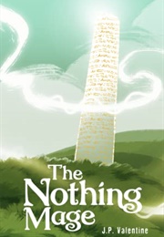 The Nothing Mage (J.P. Valentine)