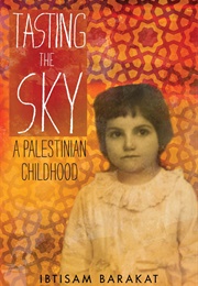 Tasting the Sky (Ibtisam Barakat)
