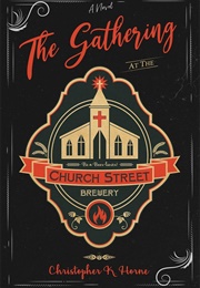 The Gathering at the Church Street Brewery (Christopher K. Horne)